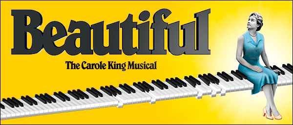 BEAUTIFUL – The Carole King Musical